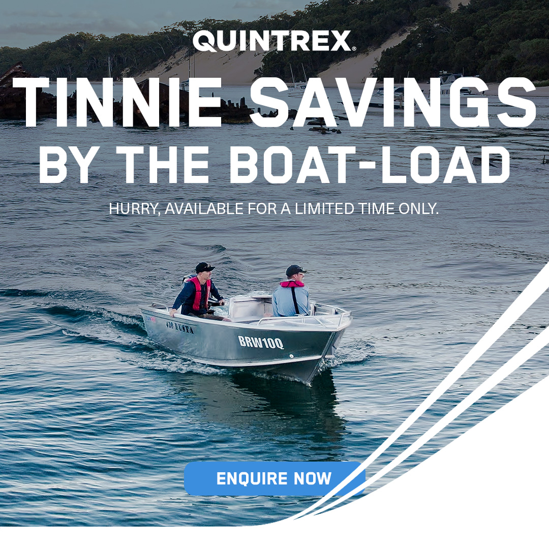 Save Big with Quintrex! Tinnie Savings by the Boat Load